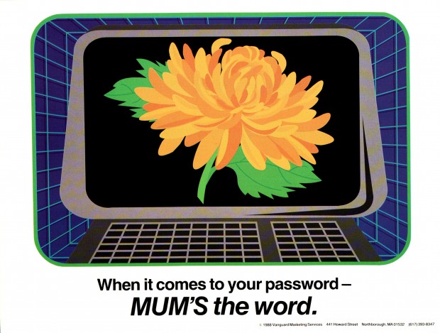 When it comes to your password - Mum's the word. - 80s Sysadmin Posters